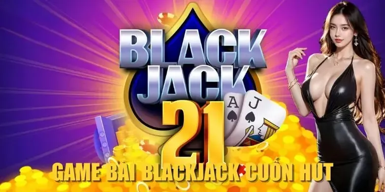 Làm Chủ Trò Chơi Blackjack Tại 789WIN Với Chiến Thuật Đỉnh Cao