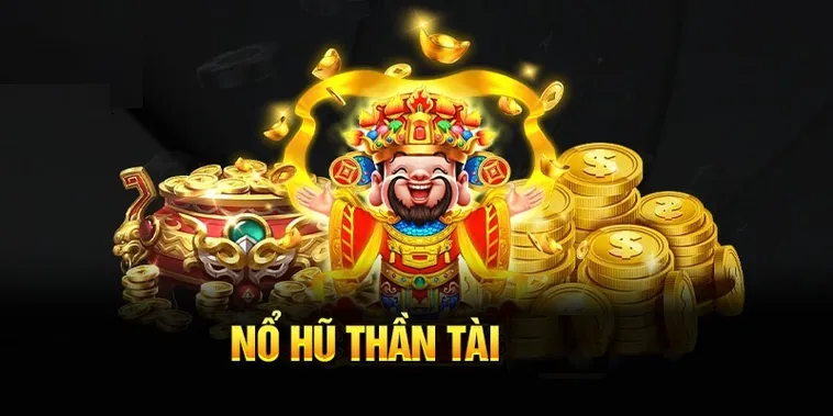 Trải Nghiệm Thú Vị Với Nổ Hũ Thần Tài Tại 789WIN